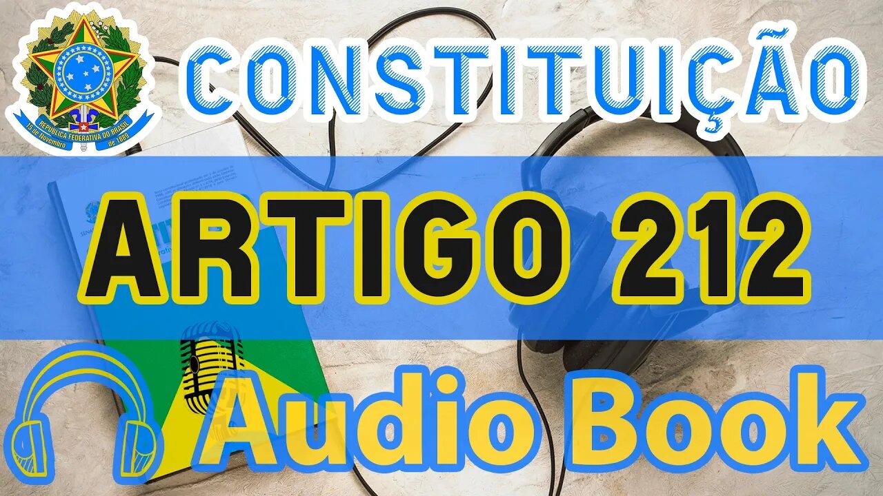 Artigo 212 DA CONSTITUIÇÃO FEDERAL - Audiobook e Lyric Video Atualizados 2022 CF 88