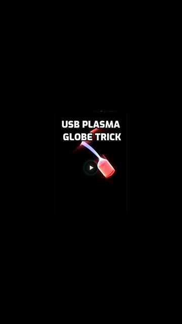 USB Plasma Globe Trick