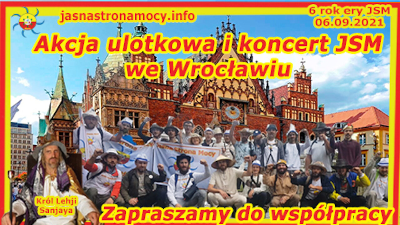 Wideorelacja z Akcji ulotkowej i koncertu JSM we Wrocławiu 29.08.21 ZAPRASZAMY DO OWOCNEJ WSPÓŁPRACY