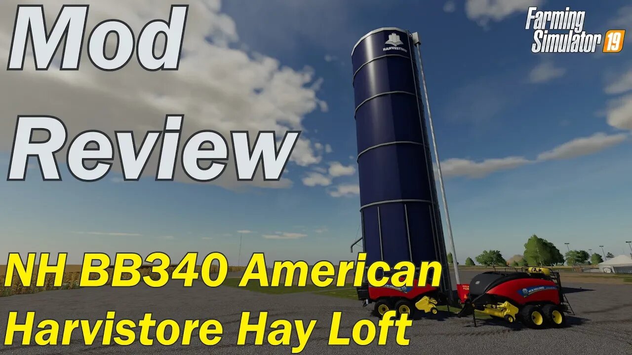 Mod Review - New Holland BB340 Square Baler & Harvistore Hayloft