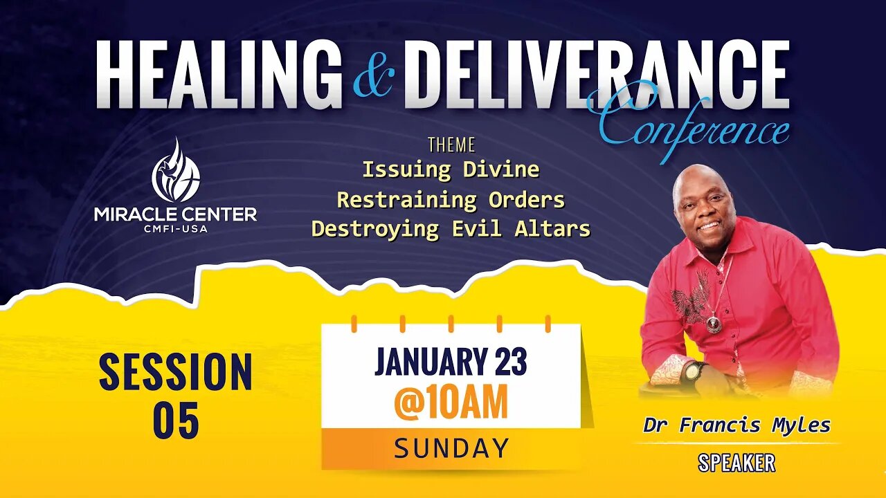 Sunday, January 23rd, 2022 I HEALING AND DELIVERANCE CONFERENCE