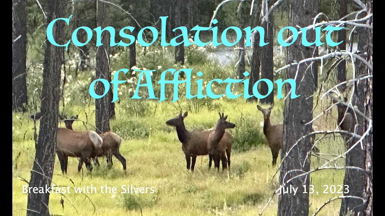 Consolation out of Affliction - Breakfast with the Silvers & Smith Wigglesworth Jul 13