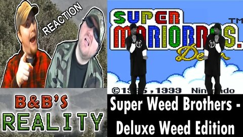 Super Weed Brothers - Deluxe Weed Edition REACTION!!! *ADULTS ONLY*