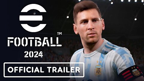 eFootball 2024 - Official Season 7: 'King of the Continent' Trailer