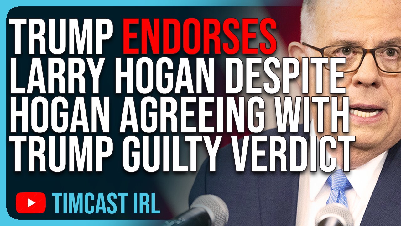 Trump ENDORSES Larry Hogan For Senate Despite Hogan AGREEING With Trump Guilty Verdict