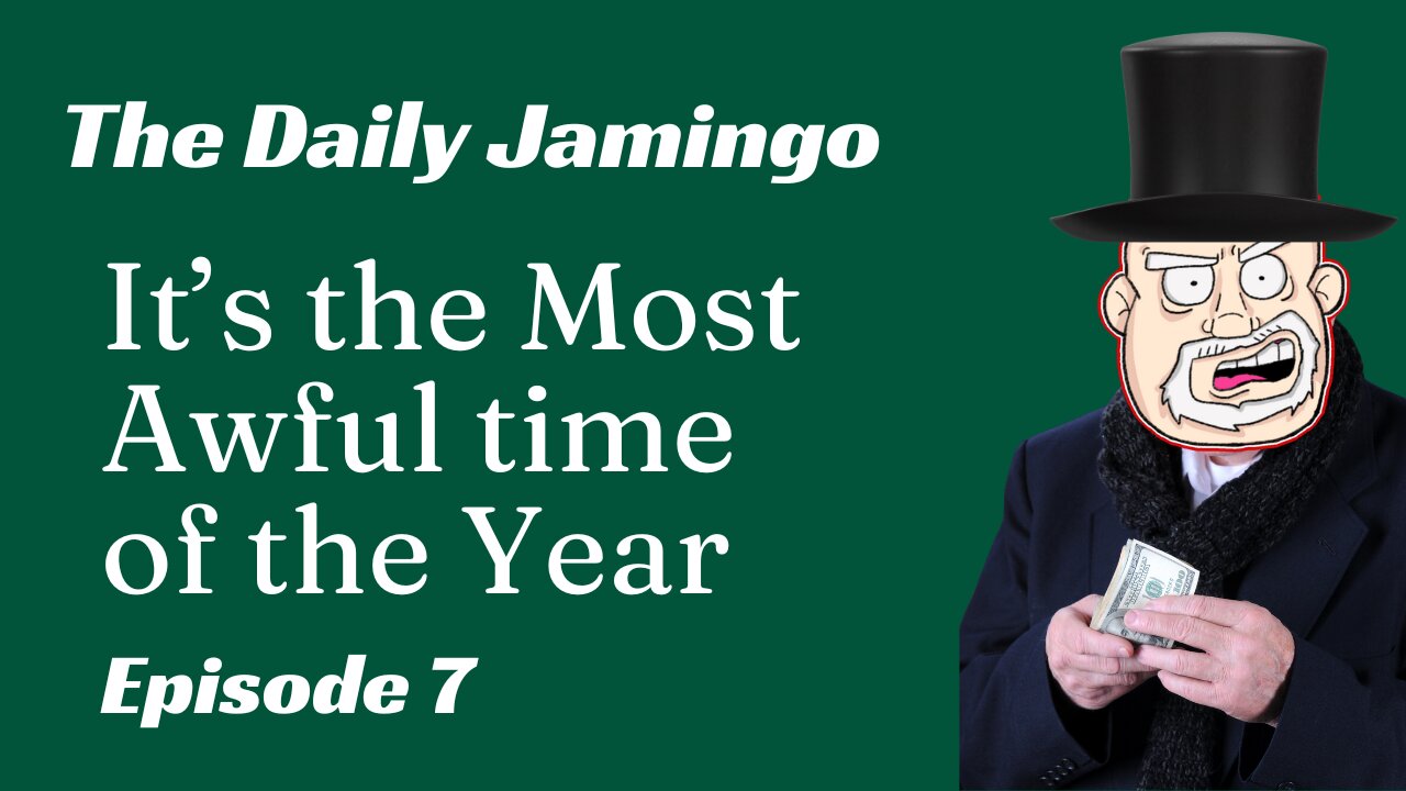 It's The Most Awful Time of the Year | Ep 7
