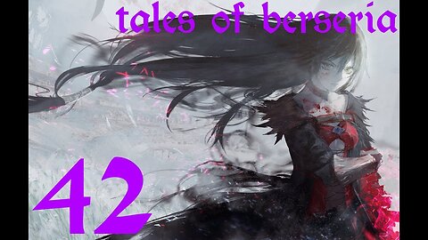 Tales of Berseria |42| Elle est ou la sortie en fait ?