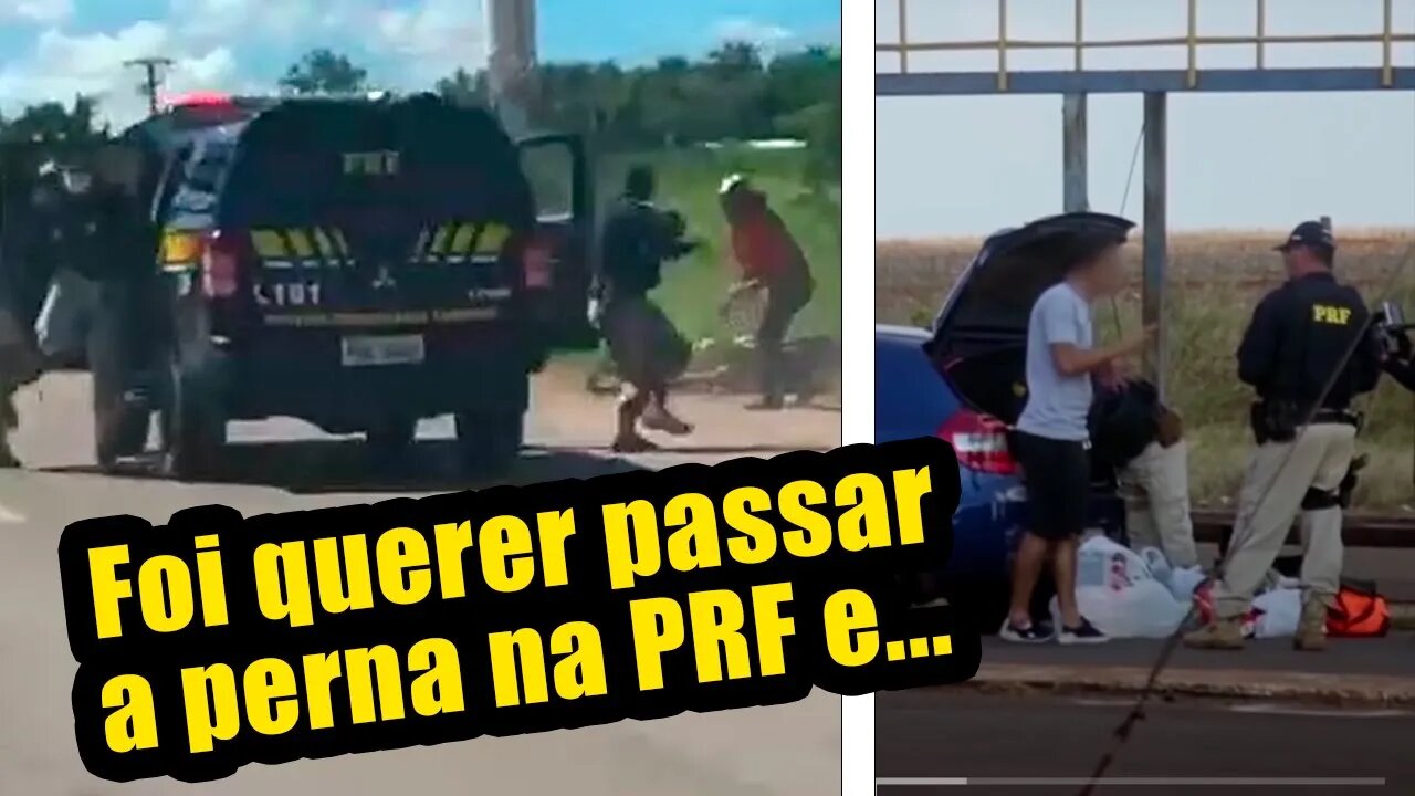 TROUXA SE F*DEU.. A PRF PEGOU E...