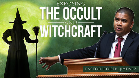 Exposing the Occult & Witchcraft | Pastor Roger Jimenez