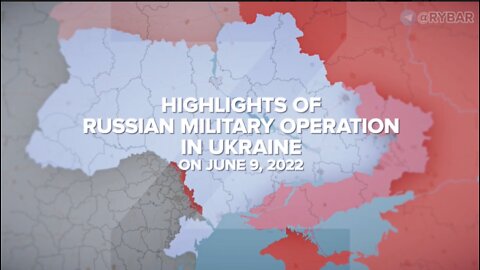 UKRAINE FRONT SITUATION 09.06.2022