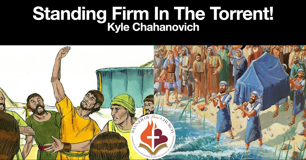 Standing Firm In The Torrent - Kyle Chahanovich May 7th, 2022