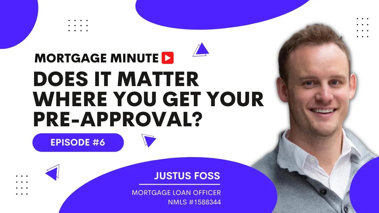 Mortgage Minute #6 - Does it really matter where you get your pre-approval?