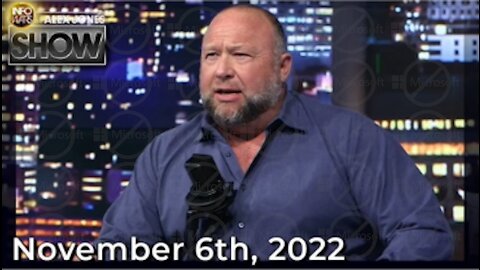 The Alex Jones Show 11/6/22