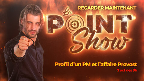 Le Point Show | Profil d'un PM et l'affaire Provost