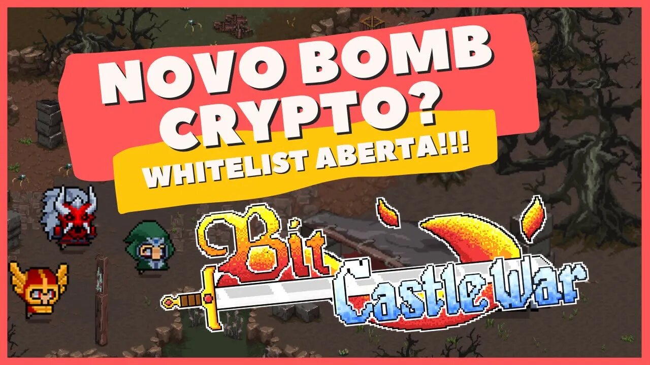 O NOVO BOMB CRYPTO? WHITELIST ABERTA! BIT CASTLE WAR!