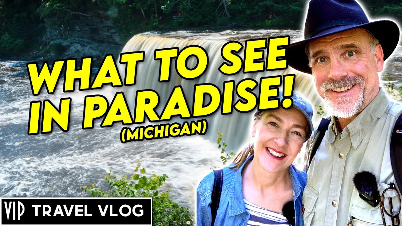 Paradise Michigan, Tahquamenon Falls, Shipwreck Museum, Whitefish Point, and more!