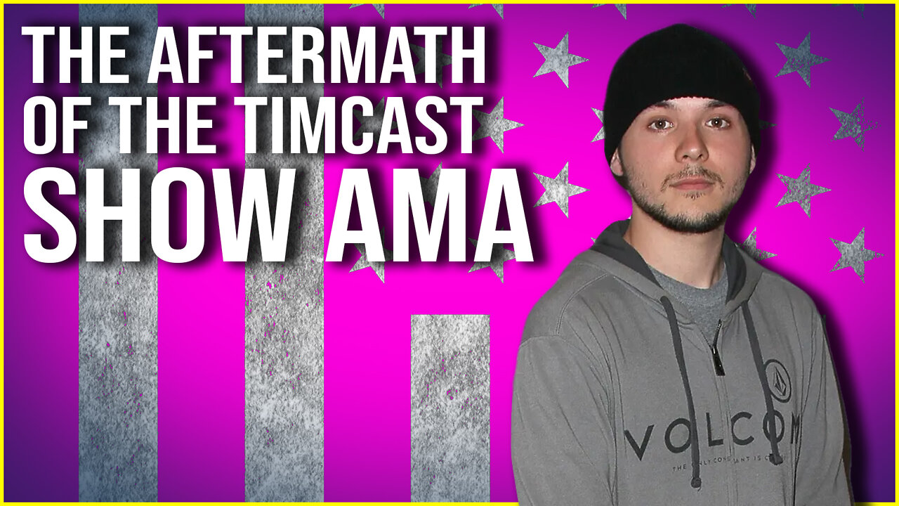 The After TimCast AMA!