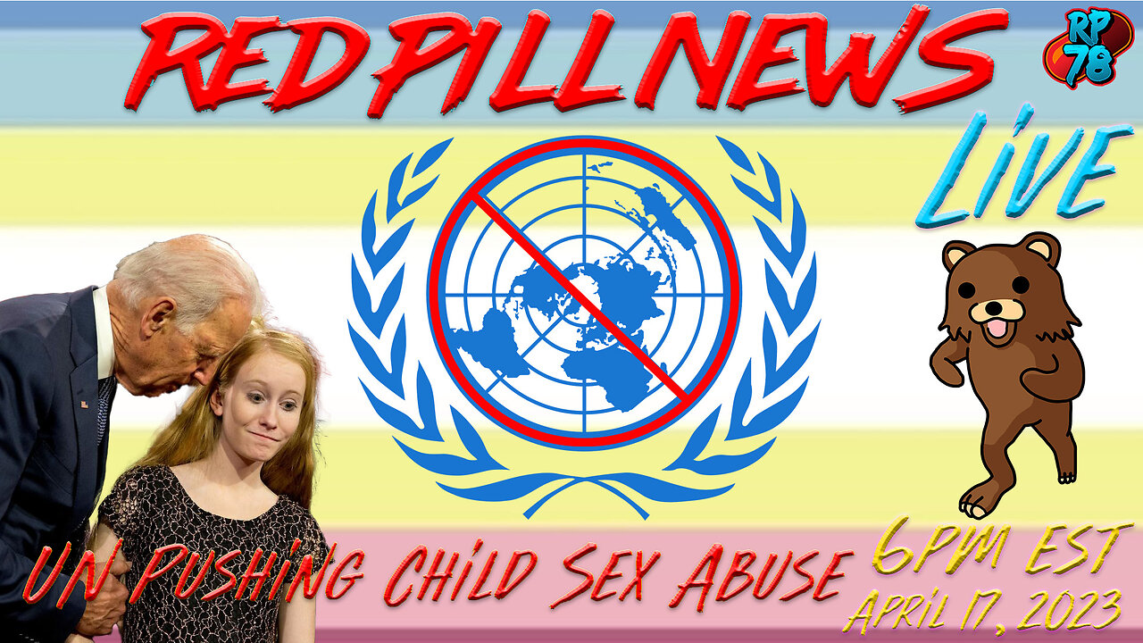 “Decriminalize Adult/Child Sex” Says the UN on Red Pill News Live