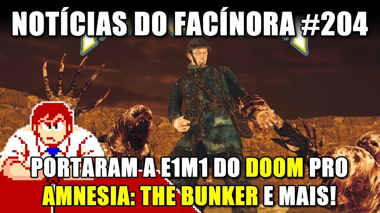 E1M1 do DOOM no AMNESIA: THE BUNKER, CONTRACT REVOKED e mais - Notícias do Facínora 204