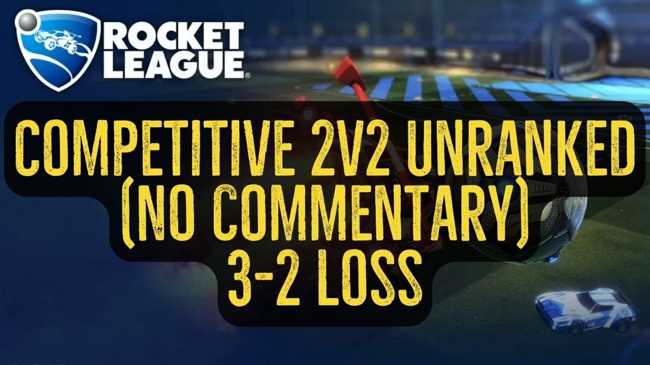 Let's Play Rocket League Gameplay No Commentary Competitive 2v2 Unranked 3-2 Win