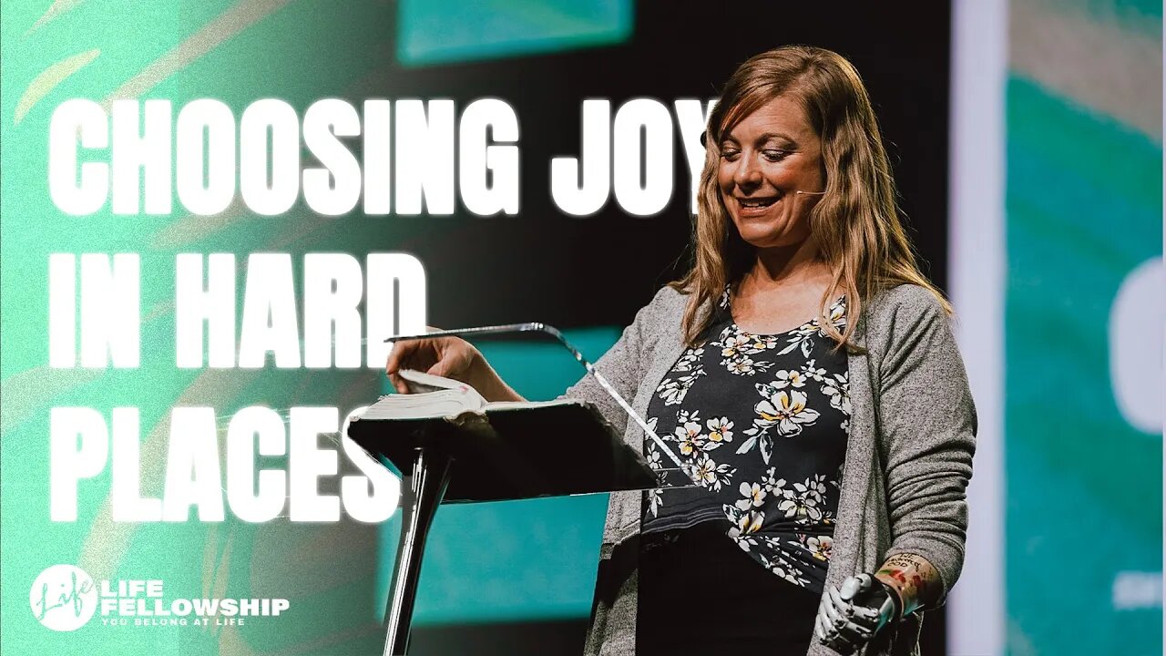 CHOOSING JOY IN THE HARD PLACES | TIFFANY JOHNSON | LIFE FELLOWSHIP