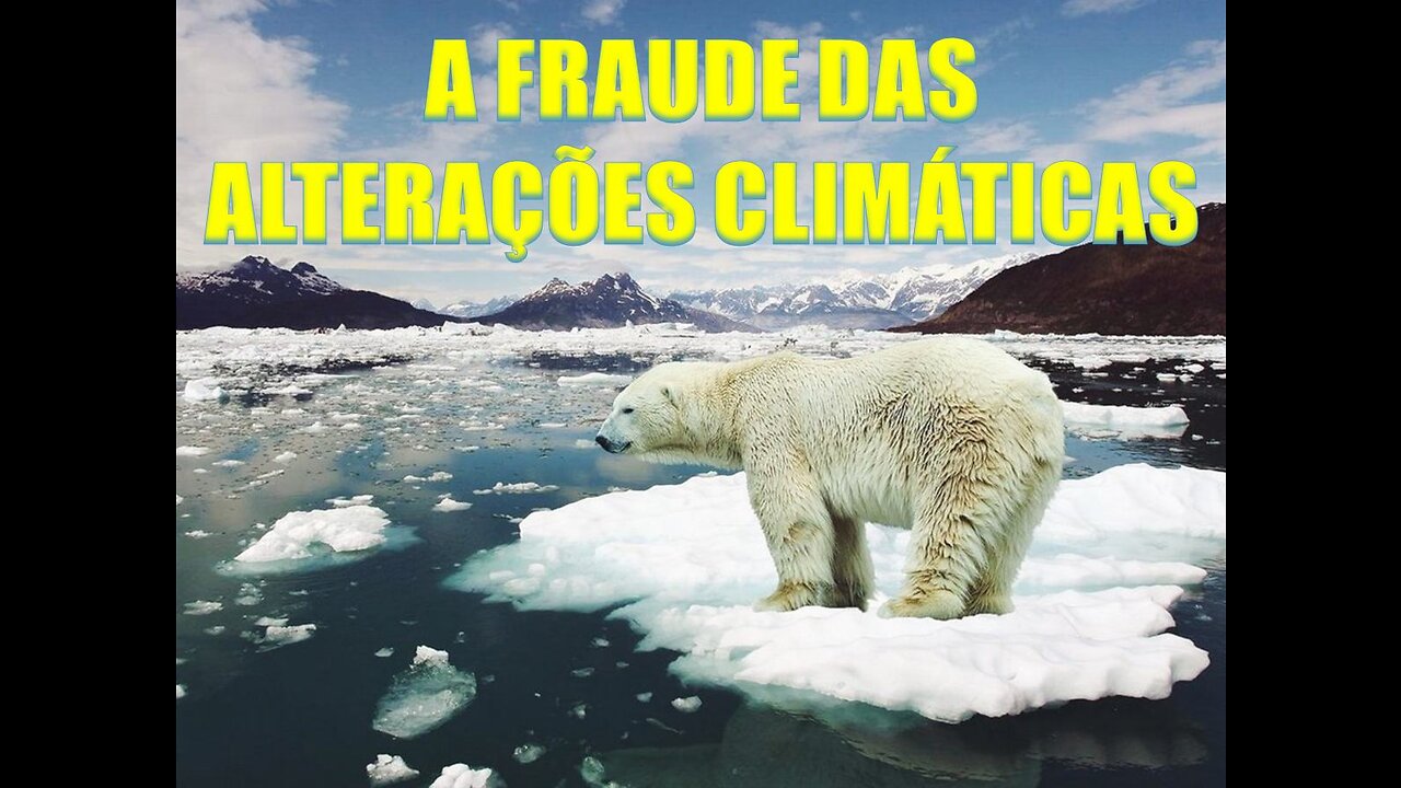 A FRAUDE DAS ALTERAÇÕES CLIMÁTICAS