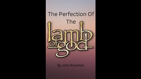 The Perfection of the Lamb