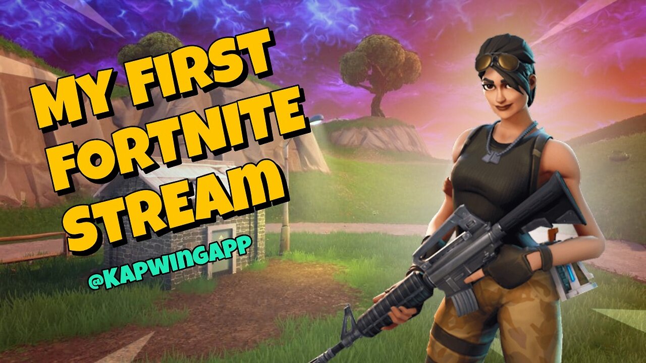 Streaming Fortnite for the first time!!!