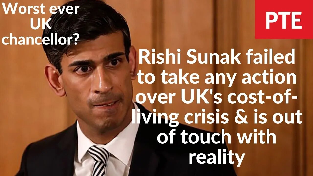 Rishi Sunak failed to take any action over UK's cost-of-living crisis & is out of touch with reality