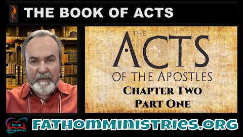 Book of Acts - Chapter Two - Lesson One - Hosted by Nathan Reynolds 10012021