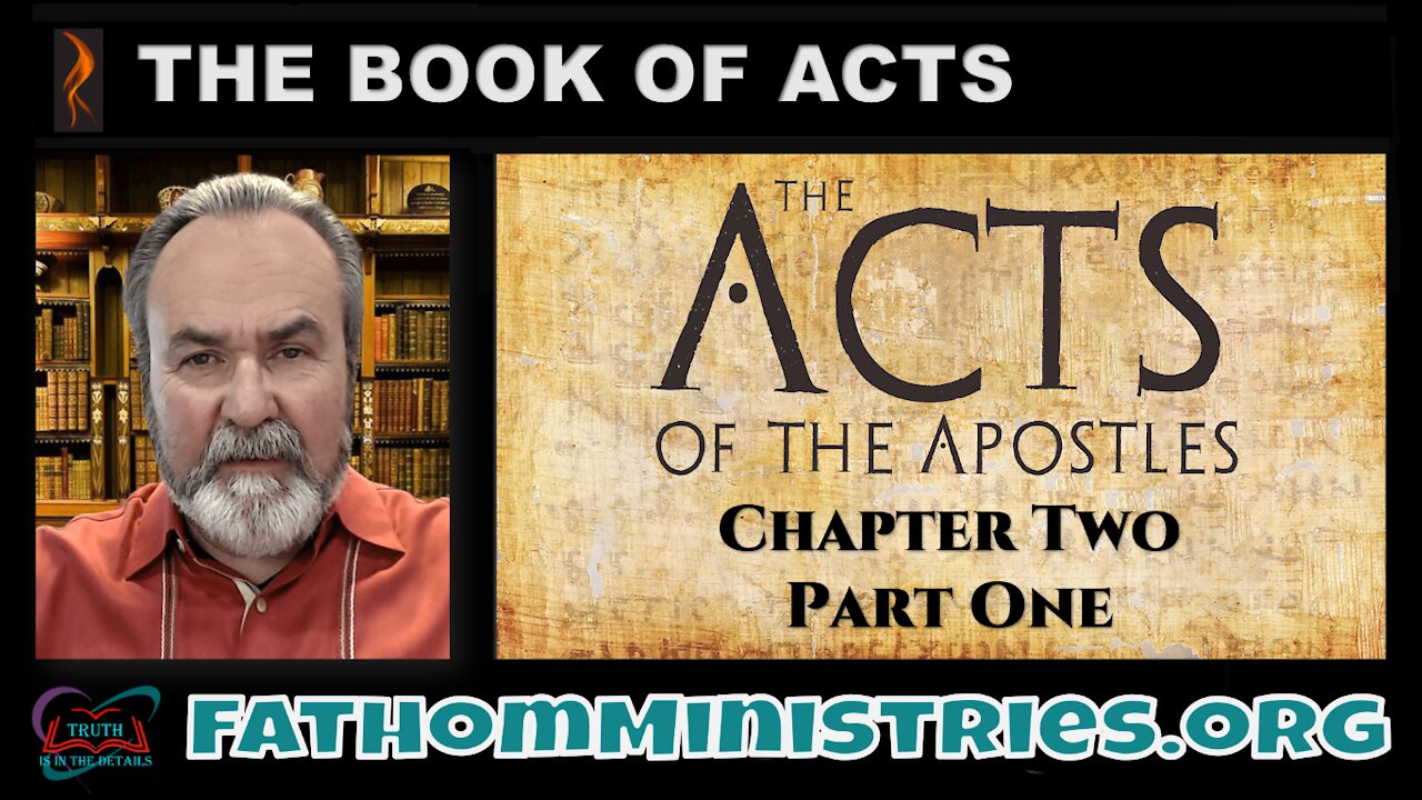 Book of Acts - Chapter Two - Lesson One - Hosted by Nathan Reynolds 10012021