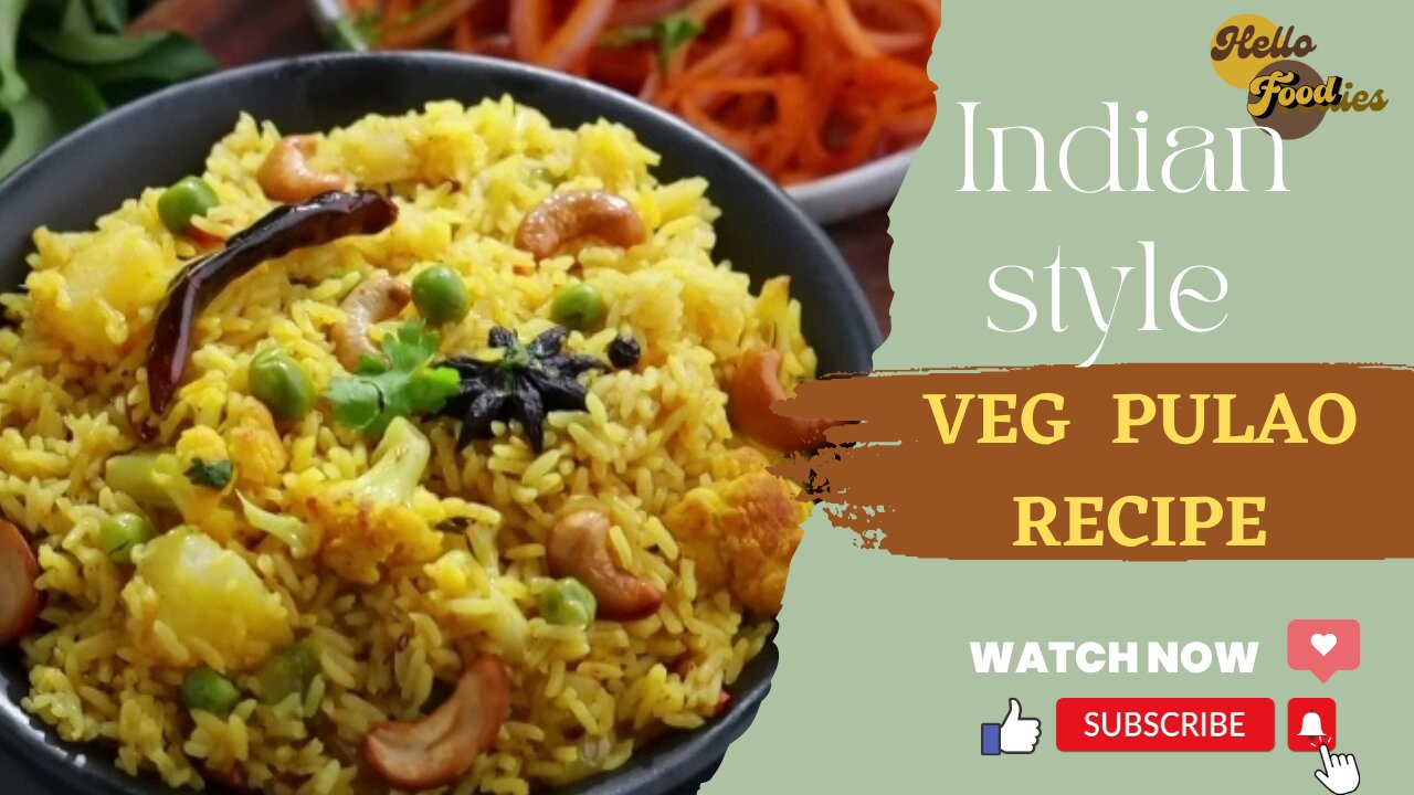 Indian style Veg Pulao Recipe @Hello Foodies