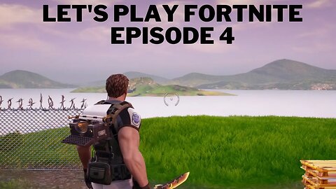 Let's play Fortnite Episode 4