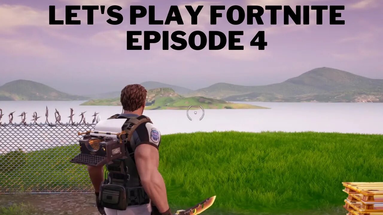 Let's play Fortnite Episode 4