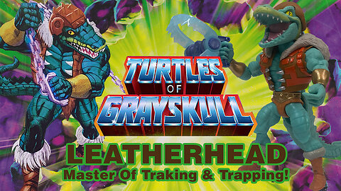 Leatherhead -Turtles of Grayskull - Unboxing & Review