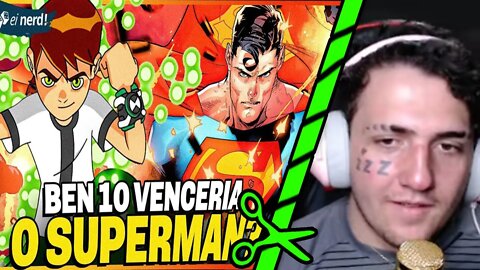 BEN 10 PODERIA VENCER O SUPERMAN? ( EI NERD ) Léo Muriel React