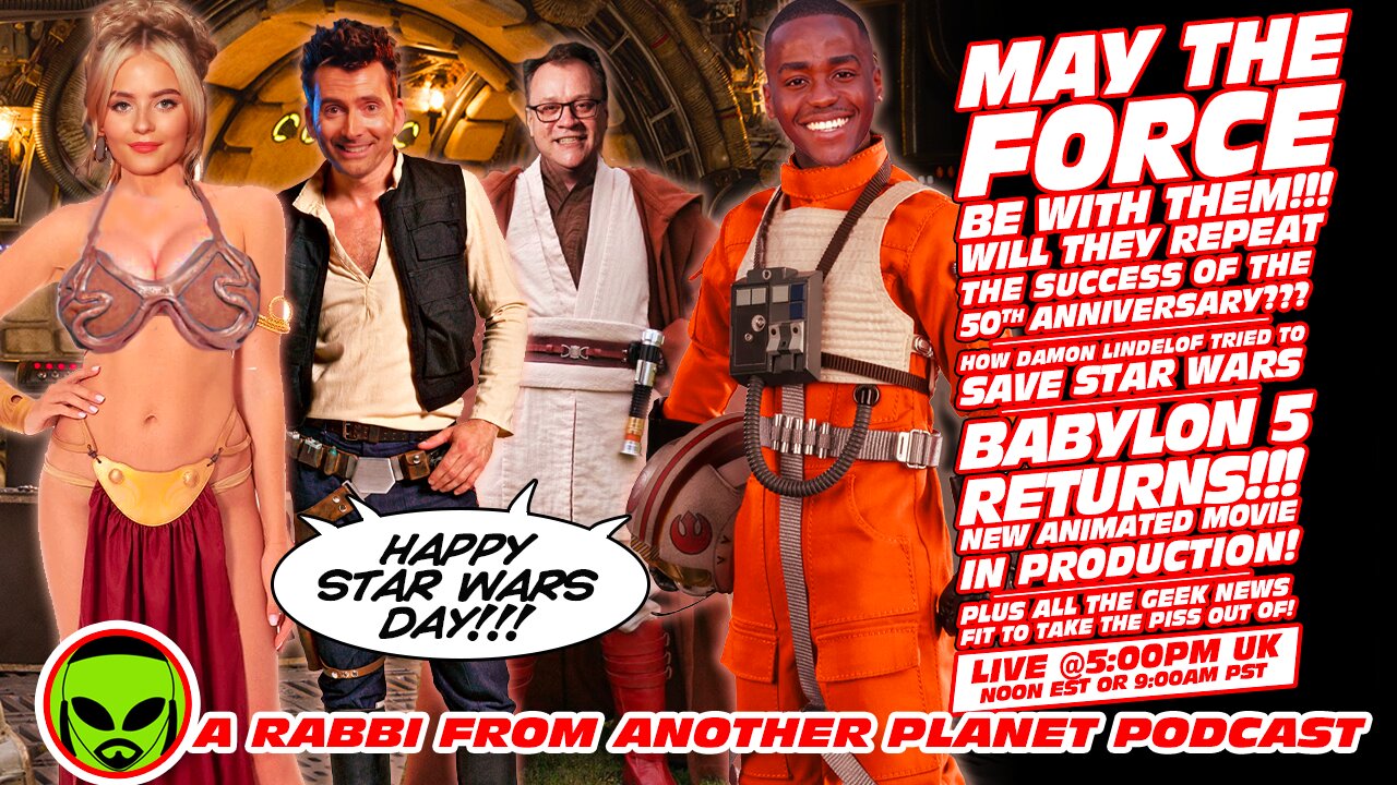 LIVE@5: STAR WARS DAY SPECIAL!!! Doctor Who!!! Babylon 5!!!