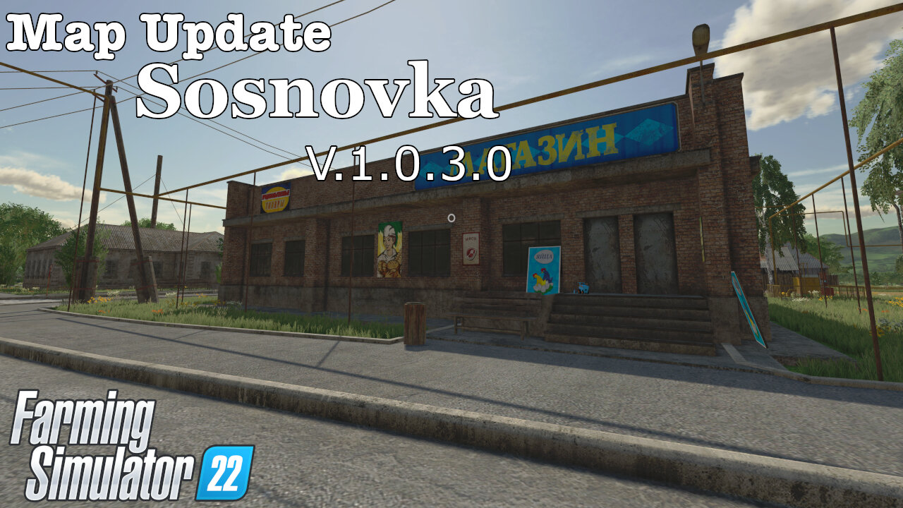 Map Update | Sosnovka | V.1.0.3.0 | Farming Simulator 22