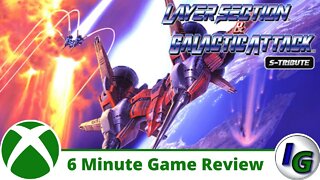Layer Section & Galactic Attack S-Tribute 6 Minute Game Review on Xbox