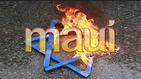 Maui Wildfires and the Israeli Connection (8-16-23)