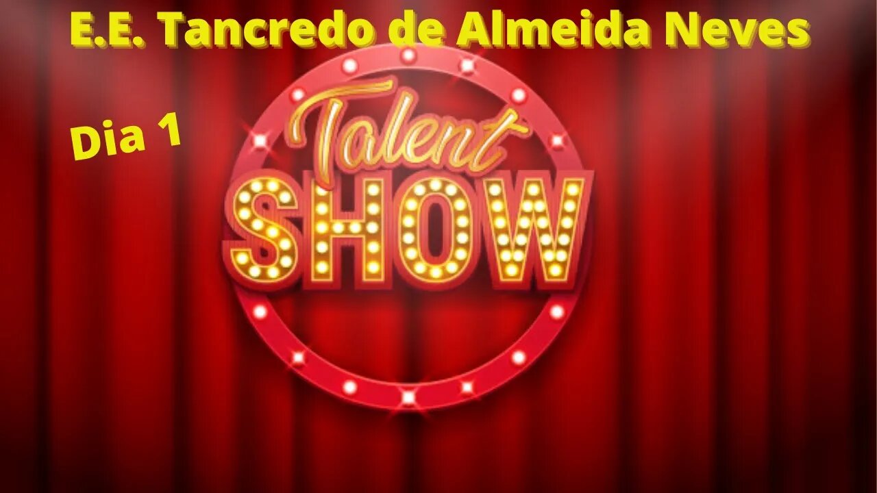 Show de talentos da E.E.Tancredo de Almeida Neves ( Dia 1 )