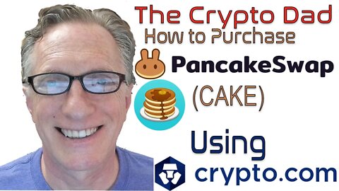 How to Purchase Pancake Swap (CAKE) Tokens on Crypto.com & Transfer to a Binance Smart Chain Wallet