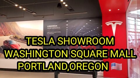 TESLA SHOWROOM WASHINGTON SQUARE MALL PORTLAND,OREGON 🇺🇲