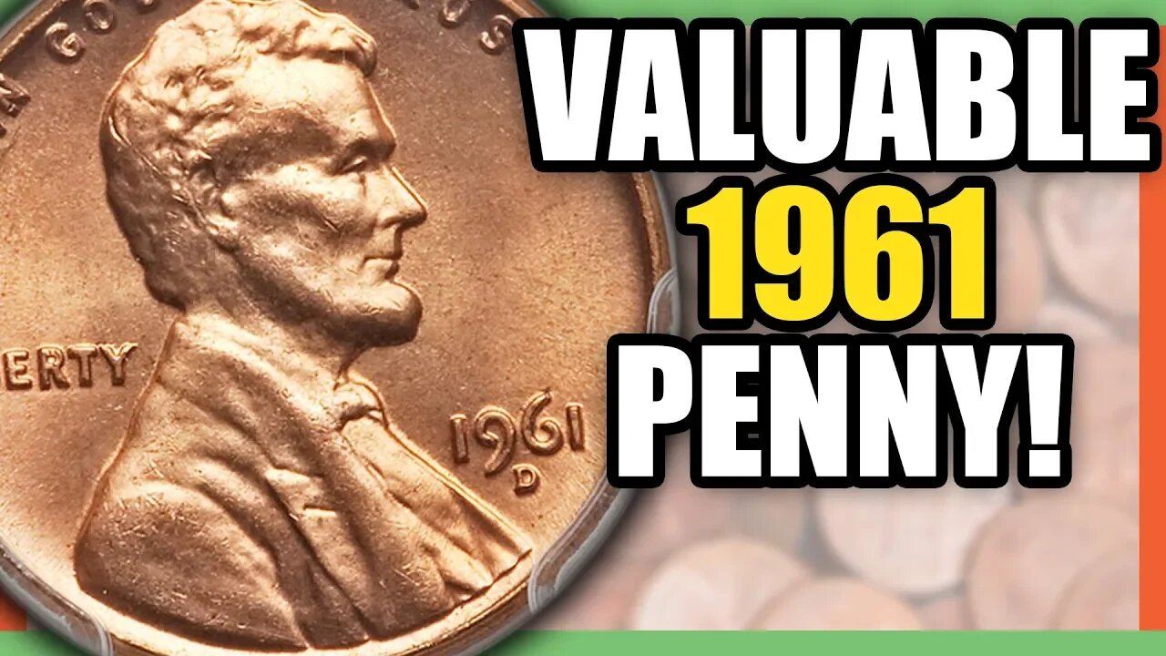 1961 LINCOLN PENNY WORTH MONEY - RARE PENNIES TO LOOK FOR!!