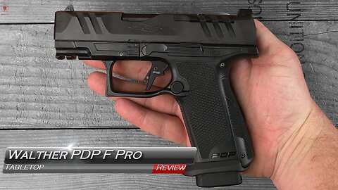 Walther PDP F Pro Tabletop Review and Field Strip