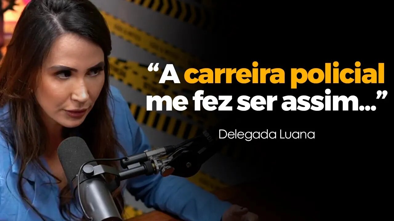 NÃO CONFIE 100% NAS PESSOAS (DELEGADA LUANA)