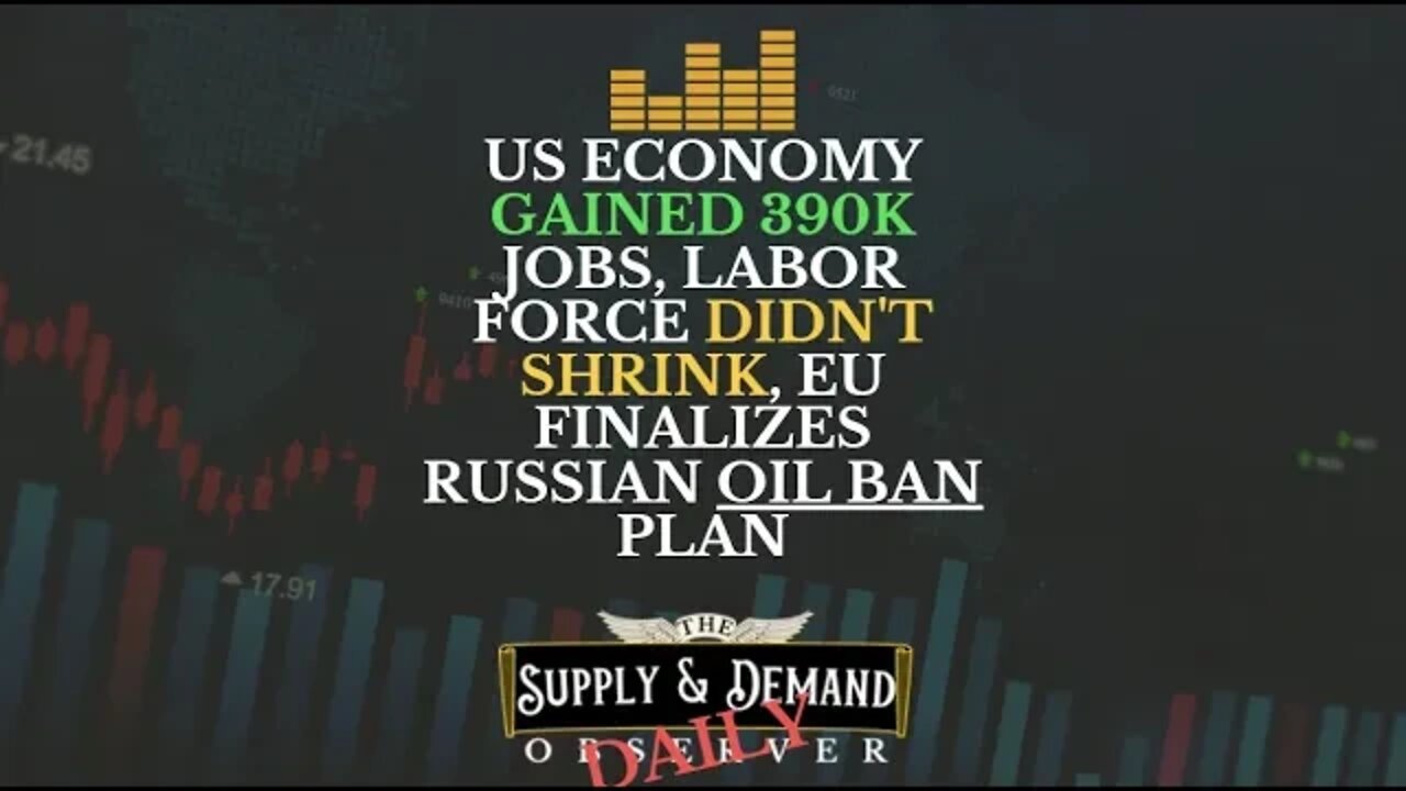 #US #gains 390k #jobs in May, #Labor Force Didn't shrink, #EU to phase in #Russian #Oil #Ban