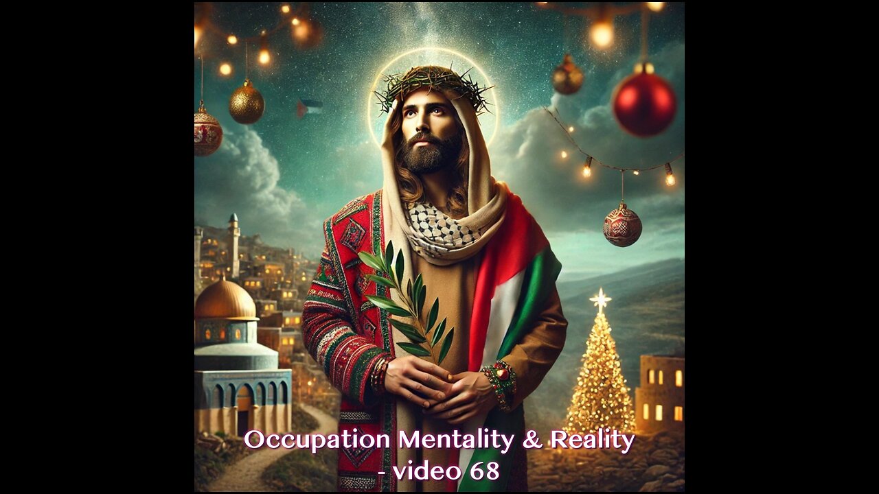 Occupation Mentality, Reality & Development - video 68