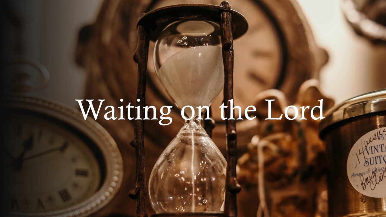 Waiting on the Lord