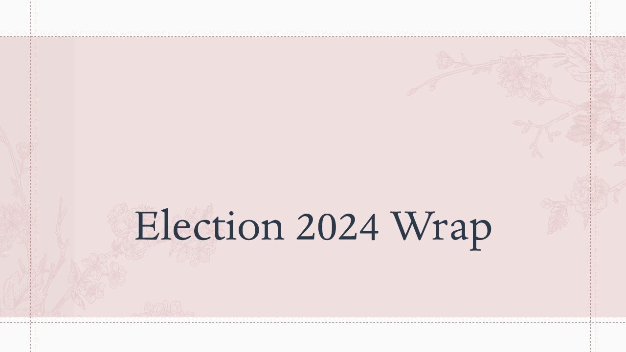 Election 2024 Wrap